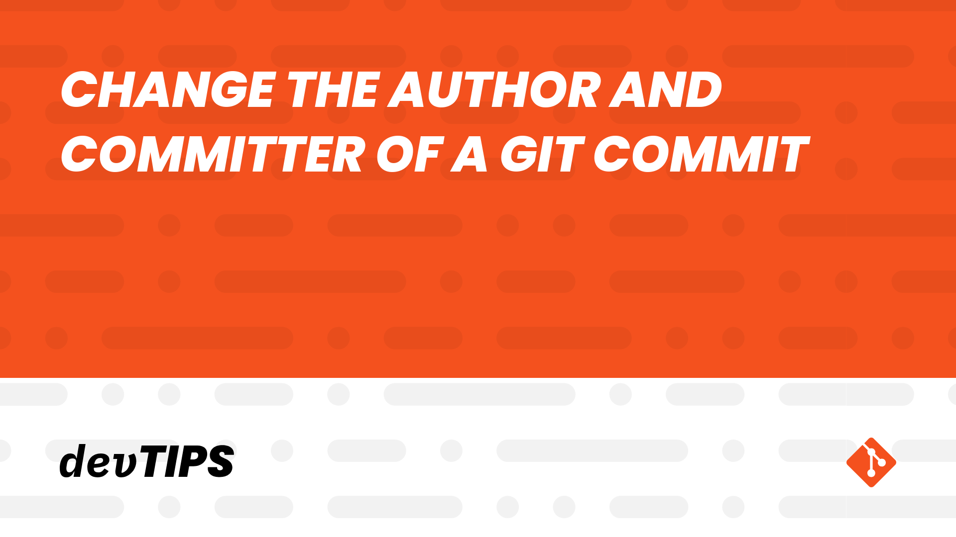 change-the-author-and-committer-of-a-git-commit