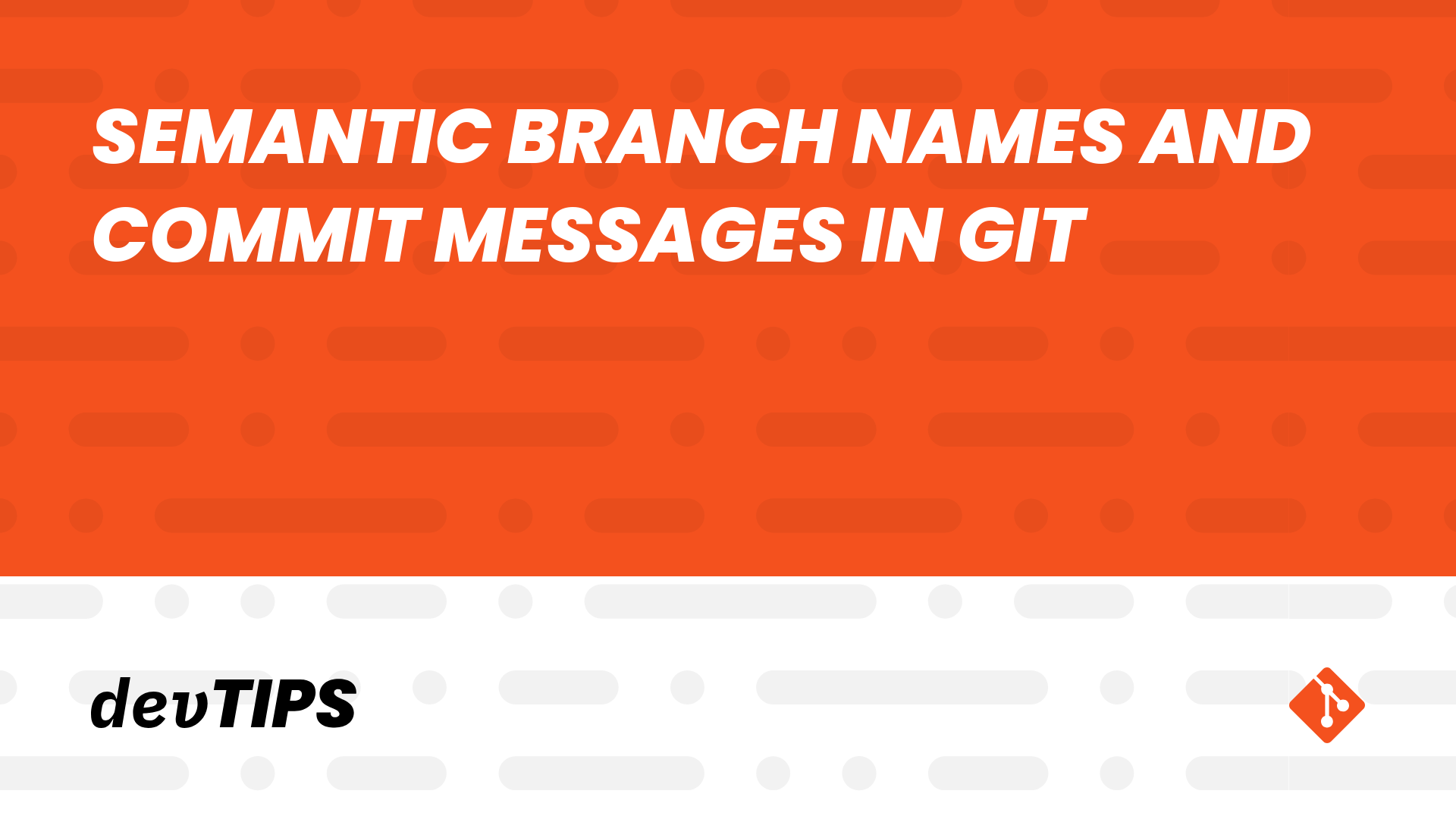 semantic-branch-names-and-commit-messages-in-git