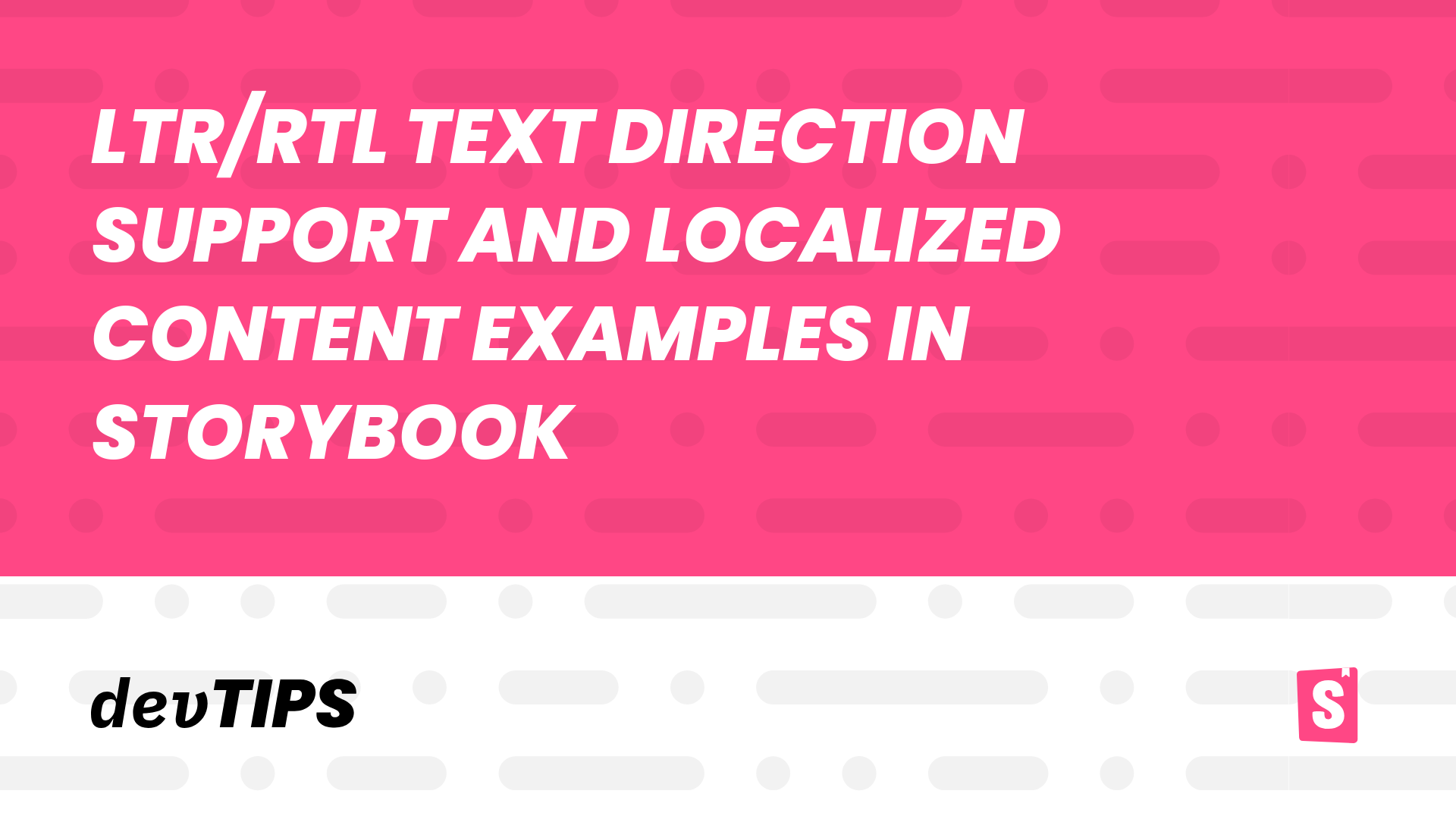 LTR/RTL text direction support and localized content examples in Storybook